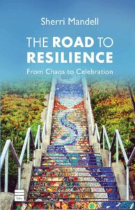 The Road to Resilience - Sherri Mandell