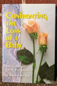Confronting the Loss of a Baby - Rabbi Yamin Levy