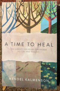 A Time to Heal - Rabbi Mendel Kalmenson